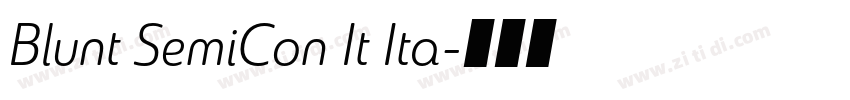 Blunt SemiCon It Ita字体转换 Blunt SemiCon It Ita字体转换